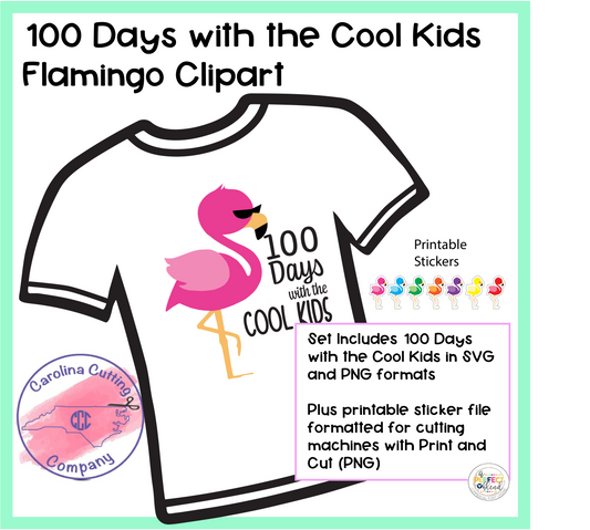 Digital File:  100 Days With the Cool Kids Flamingo Design and Stickers for Cricut